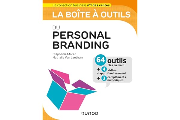 La boîte à outils du Personal Branding - 64 outils et méthodes: 64 outils et méthodes