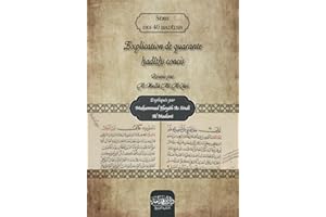 Explication de quarante hadîths concis: Réunis par Al Mullâ ‘Alî Al Qârî et expliqués par Muhammad Hayâh As Sindî