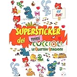 Le quattro stagioni. Super stickers dei Mini Cuccioli. Con adesivi