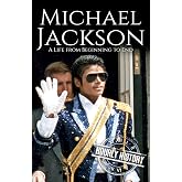 Michael Jackson: A Life from Beginning to End