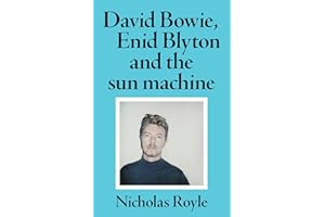 David Bowie, Enid Blyton and the sun machine