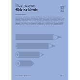 İll&uuml;strasyon Fikirler Kitabı: 40 Ustadan İlhamlar