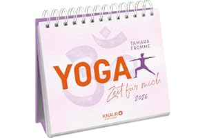 Wochenkalender 2026: Yoga - Zeit für mich: Yogakalender zum Aufstellen, Tischkalender mit Wochenkalendarium und Jahresübersicht