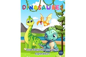 Dinosaures: Livre d'activités pour jeunes explorateurs de 3-7 ans
