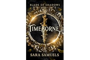 Timeborne ( Blade of Shadows Book 1): Revamped Edition 2025