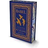 Babel: Or the Necessity of Violence: An Arcane History of the Oxford Translators&rsquo; Revolution