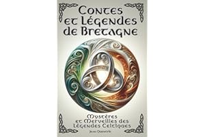 Contes et Légendes de Bretagne - Mystères et Merveilles des Légendes Celtiques: 20 Histoires Féériques - Contes et Légendes illustrés - Récits empreints de mystères et de fééries - Tome 2