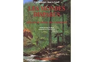 Les mondes disparus: Atlas de la dérive des continents.