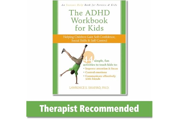 The ADHD Workbook for Kids: Helping Children Gain Self-Confidence, Social Skills, & Self-control
