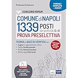 Concorso Comune di Napoli 1339 posti: teoria e test per la prova preselettiva. Con software di simulazione in omaggio.