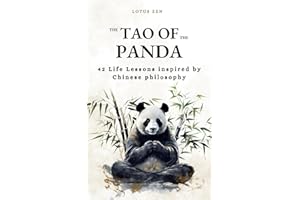 The Tao of the Panda: 42 Life Lessons inspired by Chinese philosophy (harmony and mental well-being) (Lotus Zen - EN)