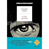 Il volto del male. Storie di efferati assassini
