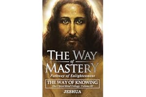 AUDIO ENLIGHTENMENT The Way of Mastery, Pathway of Enlightenment: The Way of Knowing, The Christ Mind Trilogy Volume III