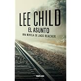 El asunto: Una novela de Jack Reacher (SIN COLECCION)