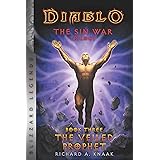 Diablo: The Sin War - Book Three - The Veiled Prophet: Blizzard Legends: 3 (The Sin War Trilogy)
