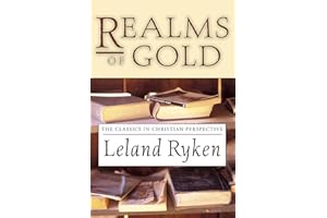Realms of Gold: The Classics in Christian Perspective