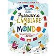 Possiamo cambiare il mondo. L'educazione civica raccontata ai bambini
