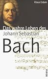 Image de Das wahre Leben des Johann Sebastian Bach