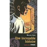 Une incroyable histoire