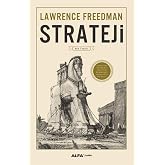 Strateji (Ciltli): Bir Tarih Tarihteki En &Ouml;nemli Startejik Kuramlara aydınlatıcı Bir Bakış
