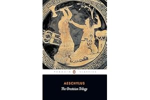 The Oresteian Trilogy: Agamemnon, the Choephori, the Eumenides (Penguin Classics): 0