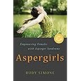 Aspergirls: Empowering Females with Asperger Syndrome