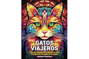 Libro de colorear para adultos Gatos viajeros.: Libro de colorear para adultos y niños amantes de los gatos y los viajes.