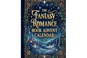Fantasy Romance Book Advent Calendar 2026: A 25-Day Reading Countdown Journal for Romantasy Lovers — 80 Pages of Trope Trackers, Spice-Level Ratings, Full Book Reviews & More