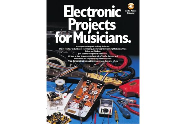 Electronic Projects for Musicians. Livre de référence. Comprend Enregistrement(s) en ligne