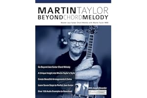 Martin Taylor Beyond Chord Melody: Master Jazz Guitar Chord Melody with Virtuoso Martin Taylor MBE