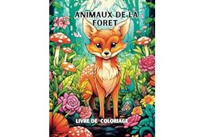 Les animaux de la forêt: Un livre de coloriage destiné aux enfants pour rêver et se détendre: Cahier de dessins d'animaux forestier
