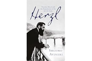 Herzl: Theodor Herzl and the Foundation of the Jewish State