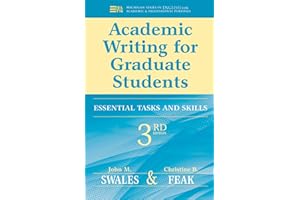 Academic Writing for Graduate Students: Essential Skills and Tasks: Essential Tasks and Skills (Michigan Series in English for Academic & Professional Purposes)