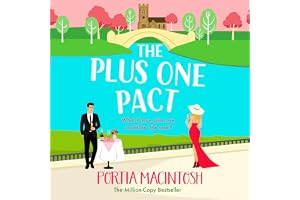 The Plus One Pact: A hilarious fake dating romantic comedy from MULTI-MILLION-COPY BESTSELLER Portia MacIntosh