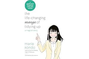 The Life-Changing Manga of Tidying Up: A Magical Story to Spark Joy in Life, Work and Love