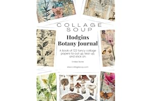 Collage Soup - Hodgins Botany Journal: A book of 122 fancy collage papers to cut up, tear up, and stick on.