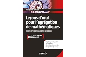 Leçons d'oral pour l'agrégation de mathématiques: Première épreuve : les exposés