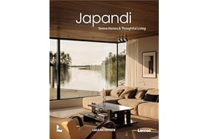 Japandi: Serene Homes and Thoughtful Living