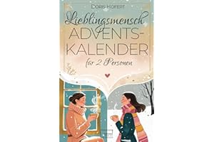 Lieblingsmensch Adventskalender: 24 Herzensmomente – Nähe schenken ohne Stress. Ein kreativer Kalender für gemeinsame Zeit, Achtsamkeit und besinnliche Me-Time