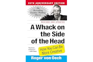 A Whack On The Side Of The Head: How You Can be More Creative
