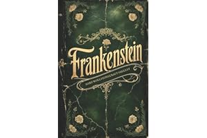 Frankenstein: The Modern Prometheus
