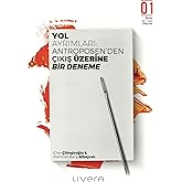 Yol Ayrımları - Antroposen&rsquo;den &Ccedil;ıkış &uuml;zerine Bir Deneme