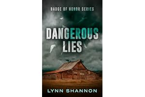 Dangerous Lies: A Small-town Christian Romantic Suspense (Badge of Honor, Band 2)