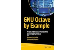 GNU Octave by Example: A Fast and Practical Approach to Learning GNU Octave
