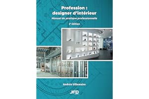 Profession : designer d’intérieur - 2e édition: Manuel de pratique professionnelle