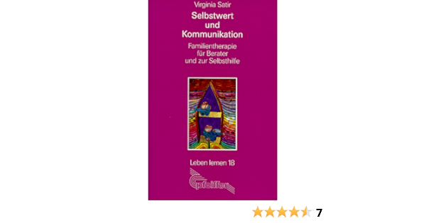 Selbstwert Und Kommunikation Familientherapie Fur Berater Und Zur Selbsthilfe Amazon De Bucher