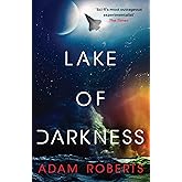 Lake of Darkness: The mindbending new science fiction novel from Adam Roberts