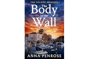 The Body in the Wall (Golden Murder Mysteries Book 1)