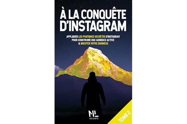 À la conquête d’Instagram 2ème partie: Appliquer les stratégies secrètes d’Instagram pour construire une audience active et booster votre business (À la conquête d'Instagram)
