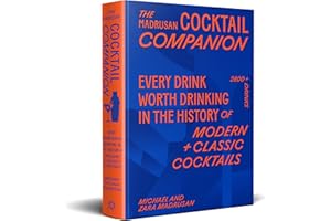 The Madrusan Cocktail Companion | Every drink worth drinking in the history of modern + classic cocktails: 2800+ cocktails with contributions from 100 of the world's best bartenders